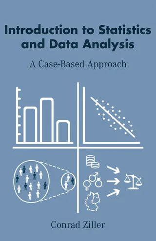 Introduction to Statistics and Data Analysis — A Case-Based Approach